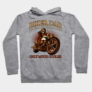 Biker Dad, like a normal dad only much cooler, Biker, Best Dad Hoodie